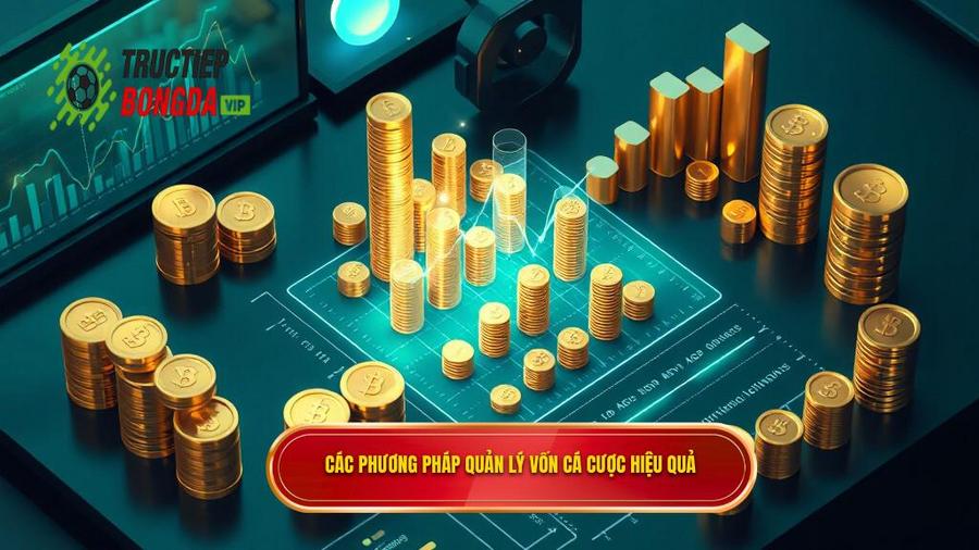 2. Các phương pháp quản lý vốn cá cược hiệu quả